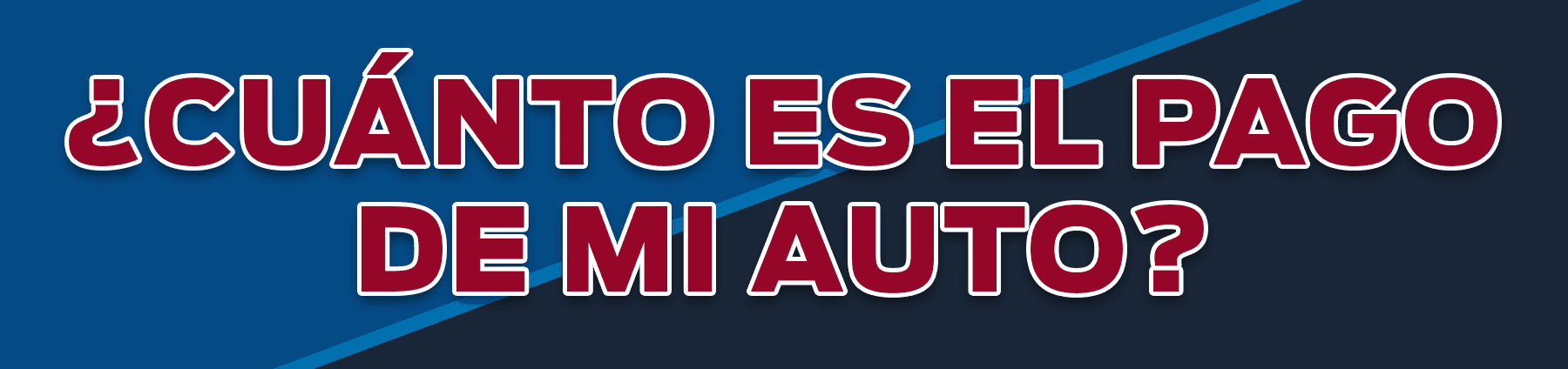 Cuánto Será Mi Pago Del Auto?