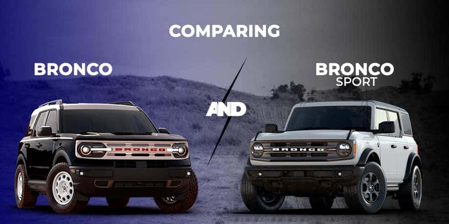 Ford Bronco Vs Bronco Sport Which One Is Right For You Best Ford