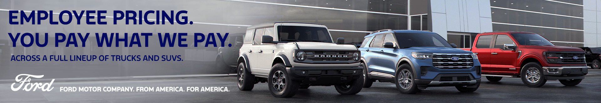 From America. For America. Ford Employee Pricing Program for All!