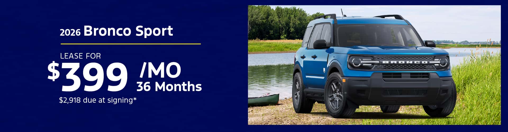 2026 Ford Bronco Sport: Lease for $399/month for 36 months*
