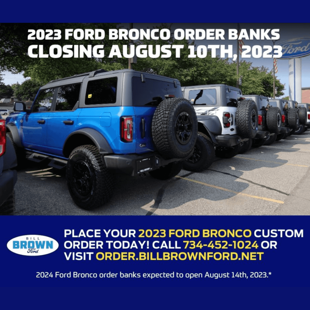 2023 Ford Bronco Order Banks Closing