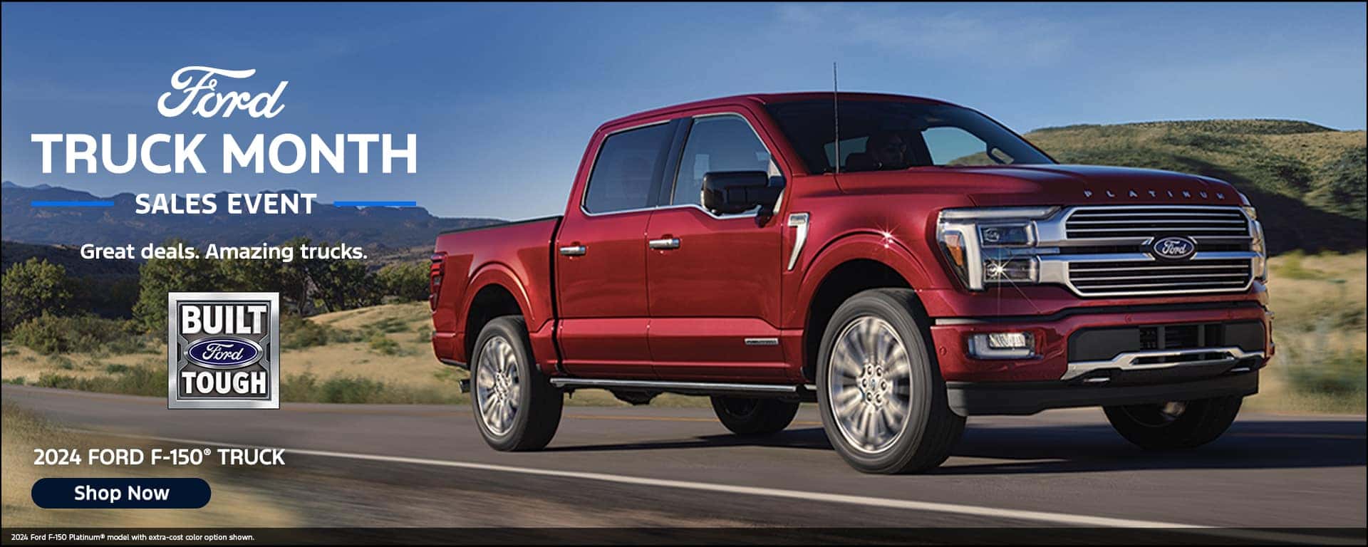 Truck Month Sales Event, Great deals. Amazing trucks. Built Ford Tough