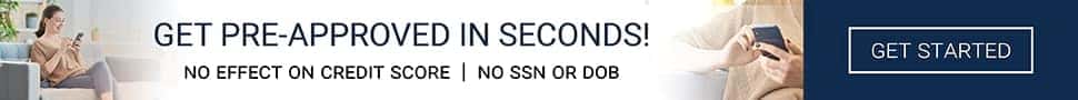 CLICK HERE TO GET PRE-APPROVED IN SECONDS! NO EFFECT ON CREDIT SCORE | N0 SSN OR DOB