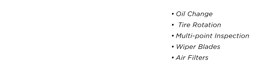 Express Checkin available for Oil Change, Tire rotation, Multi-Point INspection, Wiper Blades, Air filters