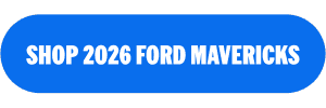 Shop 2026 Ford Mavericks