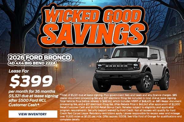 2026 Bronco - Lease For $399 per month for 36 months $5,321 due at lease signing after $500 Ford RCL Customer Cash