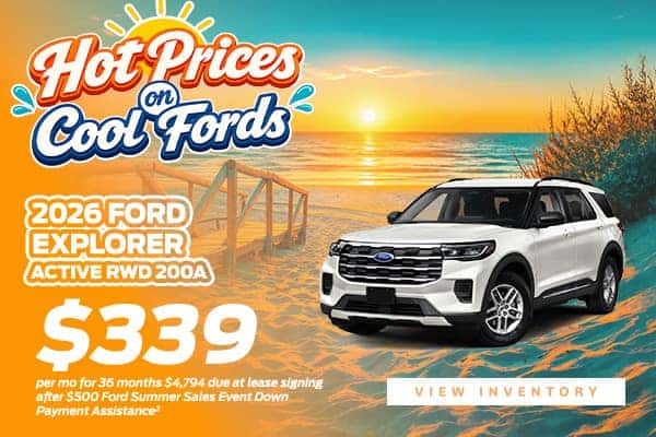 2026 Explorer - $339 / mo for 36 months $4,794 due at lease signing after $500 Ford Summer Sales Event Down Payment Assistance