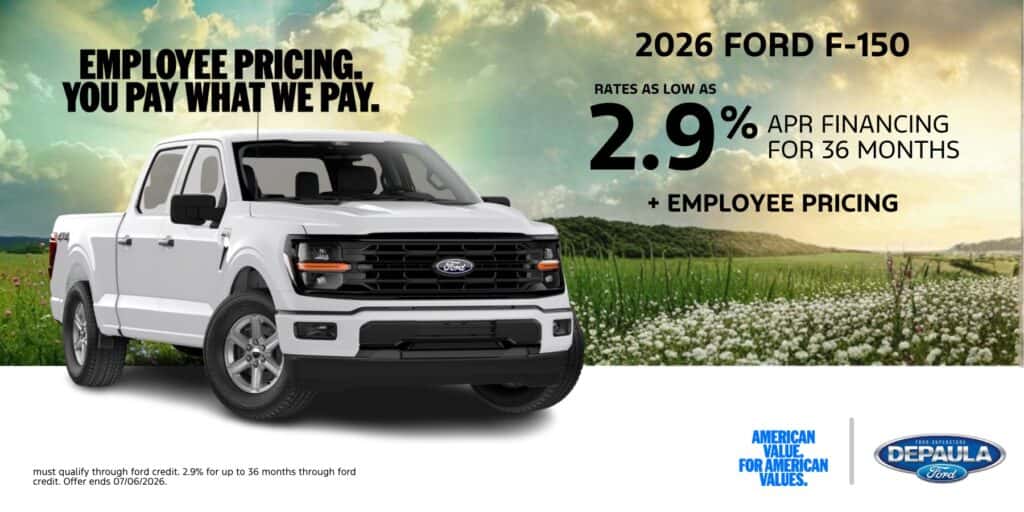 EMPLOYEE PRICING. YOU PAY WHAT WE PAY. 2026 FORD F-150 RATE AS LOW AS 2.9% APR FINANCING FOR 36 MONTHS + EMPLOYEE PRICING