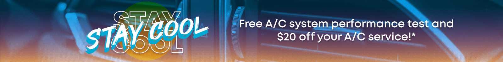 Stay Cool – Free A/C System Performance Test and $20 Off your A/C Service