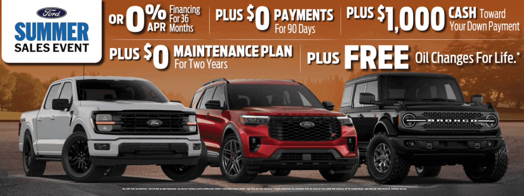 OR 0% APR Financing for 36 Months | Plus $0 Payments for 90 Days | Plus $1,000 Cash Toward Your Down Payment Subtext Plus $0 Maintenance Plan For Two Years | Plus Free Oil Changes For Life