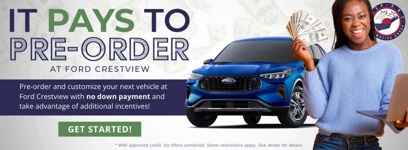 It Pays to Pre-Order at Ford Crestview