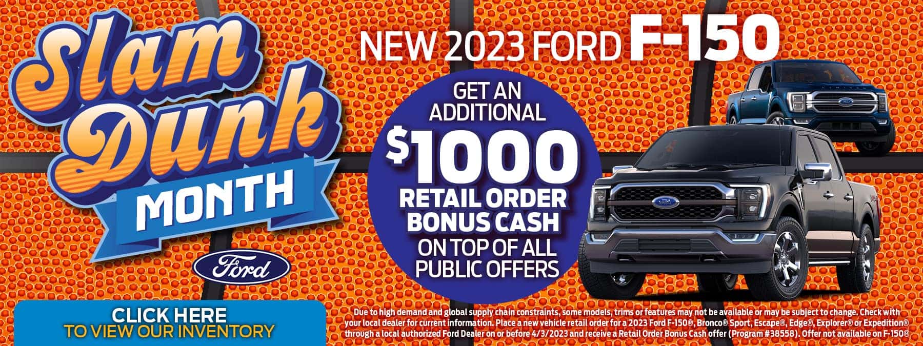 Slam Dunk Month Ford | New 2023 Ford F-150 | Get An Additional $1,000 Retail Order Bonus Cash On Top Of All Public Offers