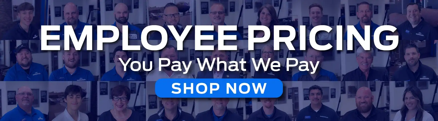 Employee pricing. You pay what we pay.
