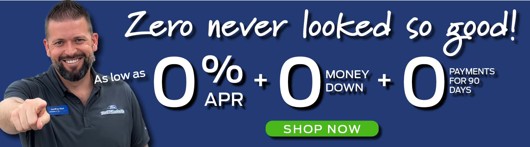 As low as 0% APR, plus as low as $0 down, plus as low as 0 payments for 90 days, plus 2 year premium maintenance plan!