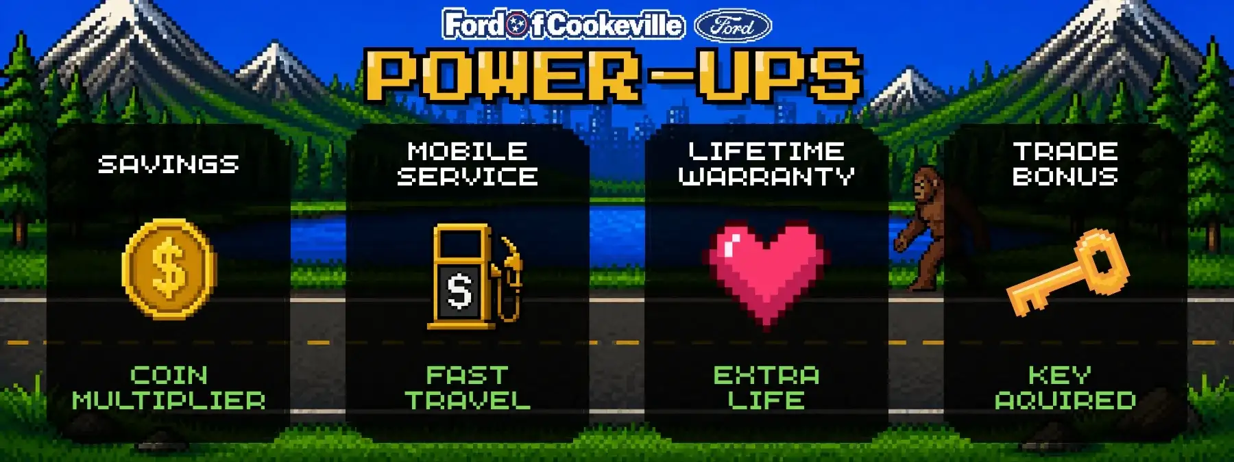 Retro 8-bit Ford of Cookeville promotional graphic titled “Power-Ups,” featuring four black panels for “Savings” with a coin multiplier, “Mobile Service” with a gas pump icon and fast travel, “Lifetime Warranty” with a heart icon and extra life, and “Trade Bonus” with a key icon and key acquired, set against a pixel-art mountain and lake backdrop.
