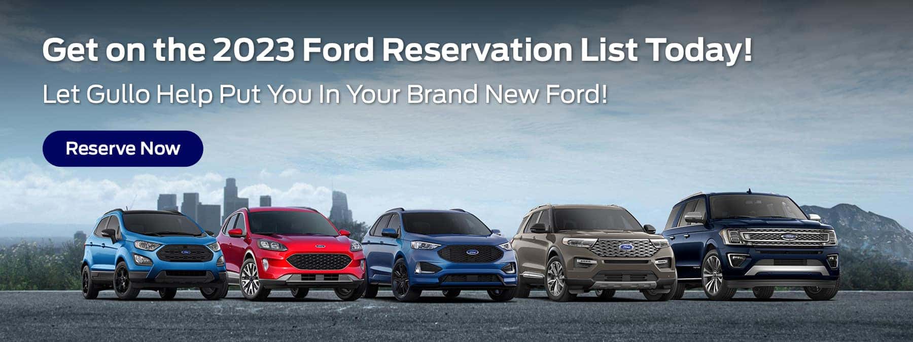 Get on the 2023 Ford Reservation List Today! Let Us Help Put You In Your Brand New Ford