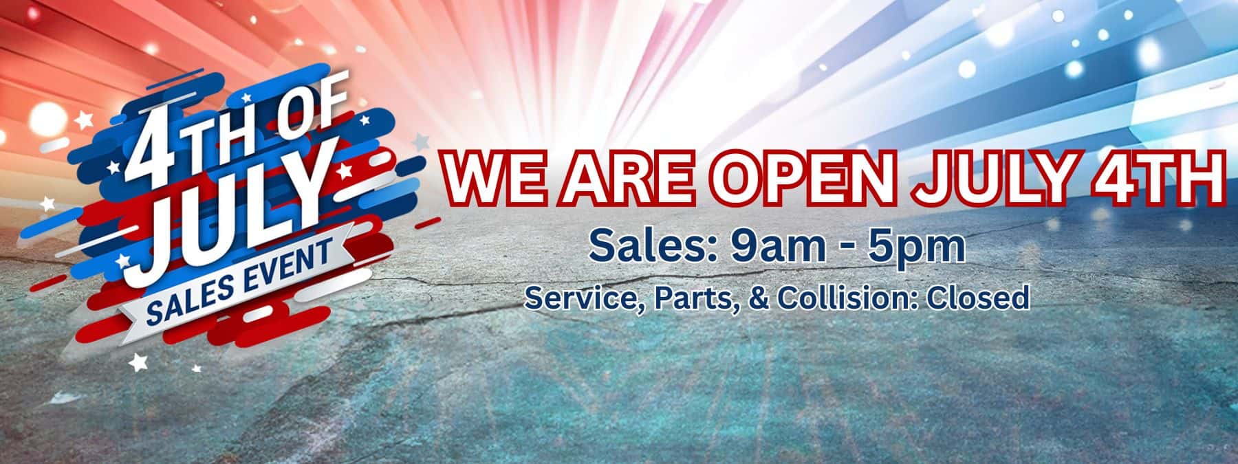 July 4th Hours - We Are Open!