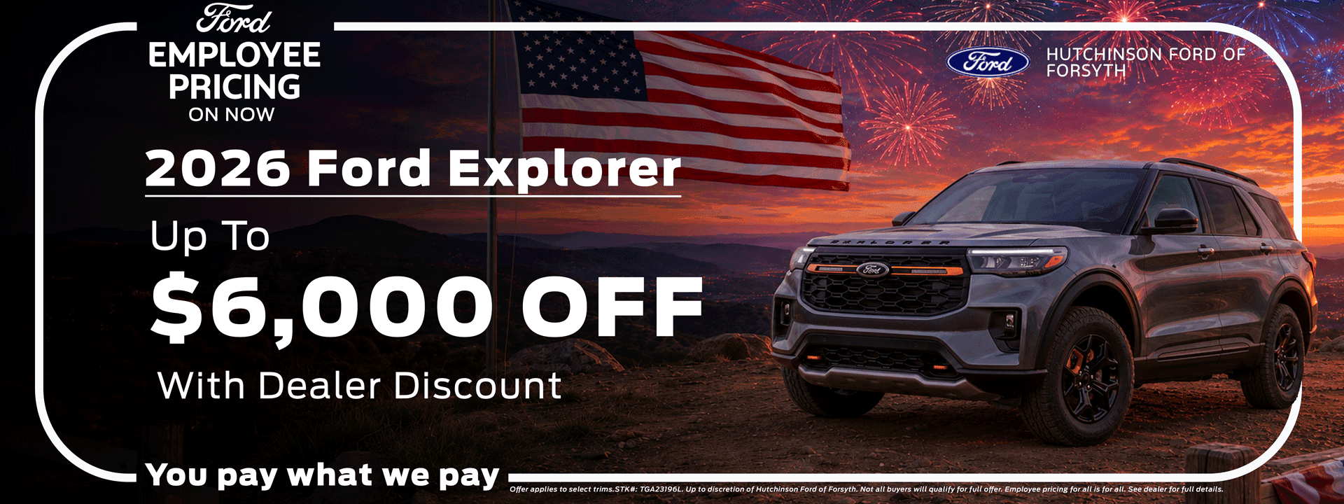 Explorer Up to $6,000 OFF - You pay what we pay