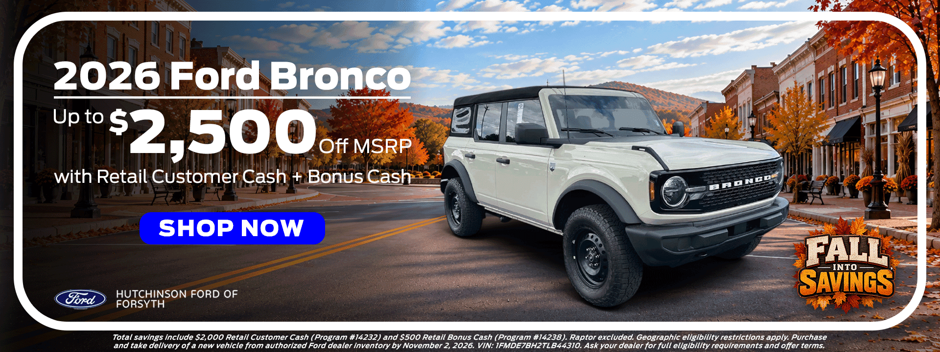 2026 Ford Bronco at Hutchinson Ford of Forsyth: up to $2,500 off MSRP with Retail Customer Cash plus Bonus Cash