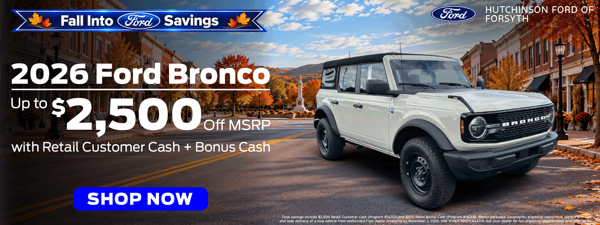 2026 Ford Bronco at Hutchinson Ford of Forsyth: up to $2,500 off MSRP with Retail Customer Cash plus Bonus Cash