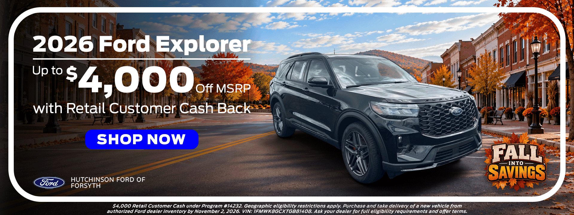 2026 Ford Explorer at Hutchinson Ford of Forsyth: up to $4,000 off MSRP with Retail Customer Cash Back