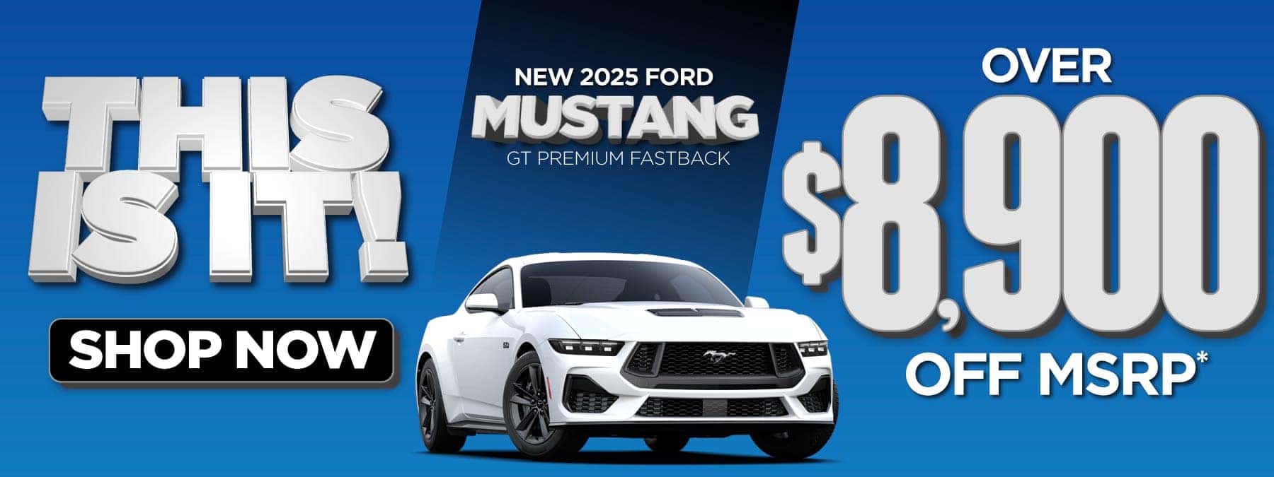 New 2025 Ford Mustang GT Premium Fastback Over $8,900 off MSRP*