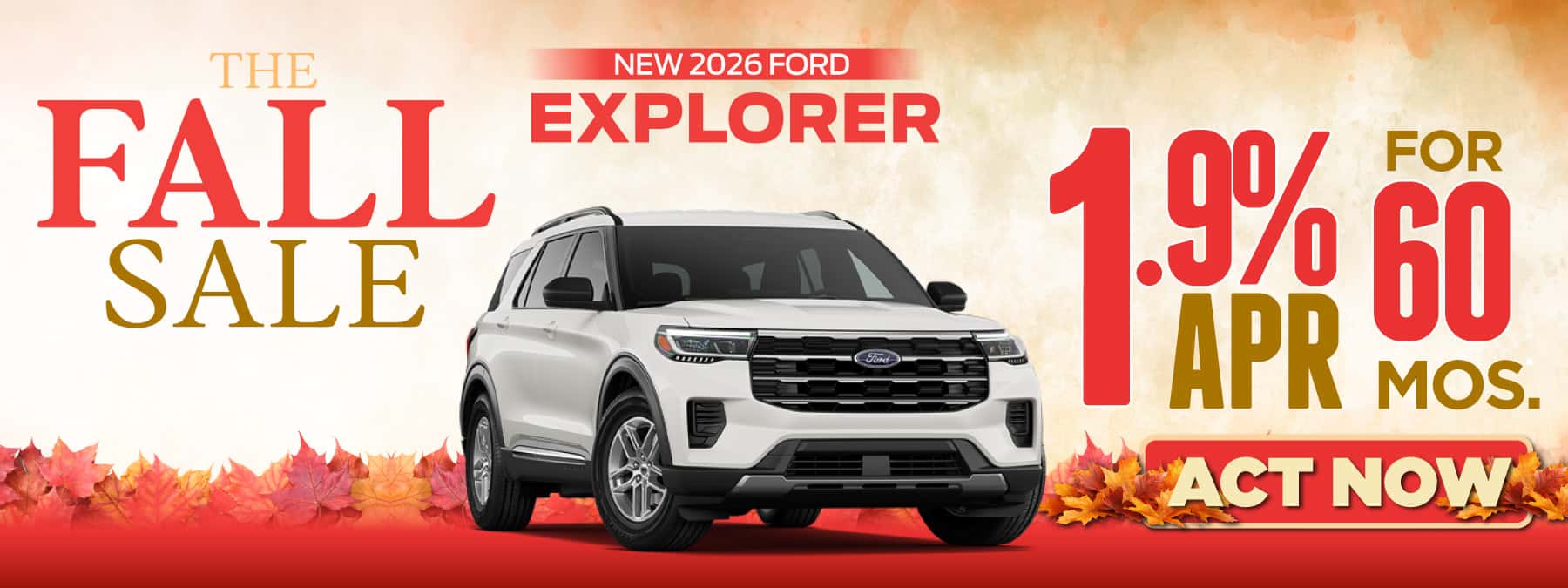 New 2026 Ford Explorer "1.9% APR for 60 mos. * "