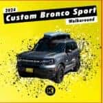 Custom 2024 Ford Bronco Sport in Meridian, ID