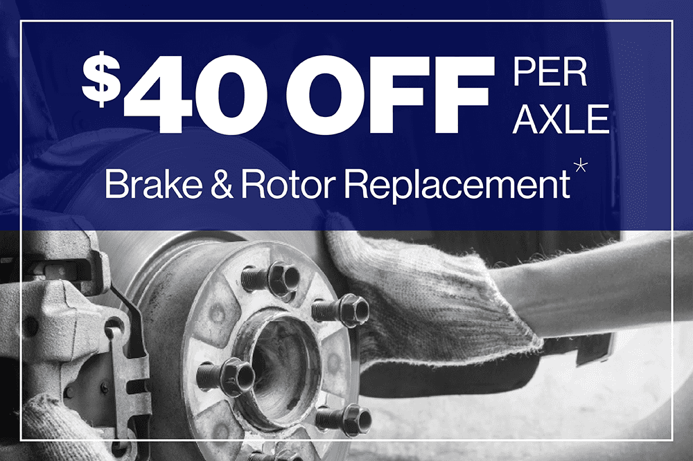 Brakes $40 off brake and rotor replacement per axle