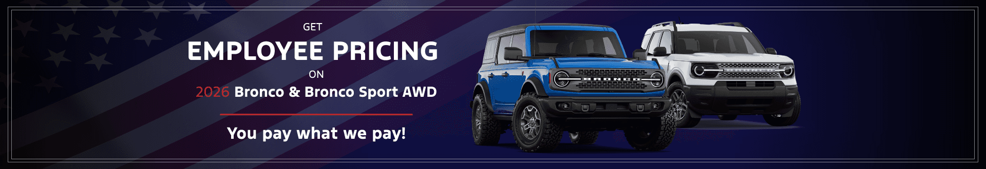 2026 BRONCO & BRONCO SPORT AWD: Get Employee Pricing off MSRP