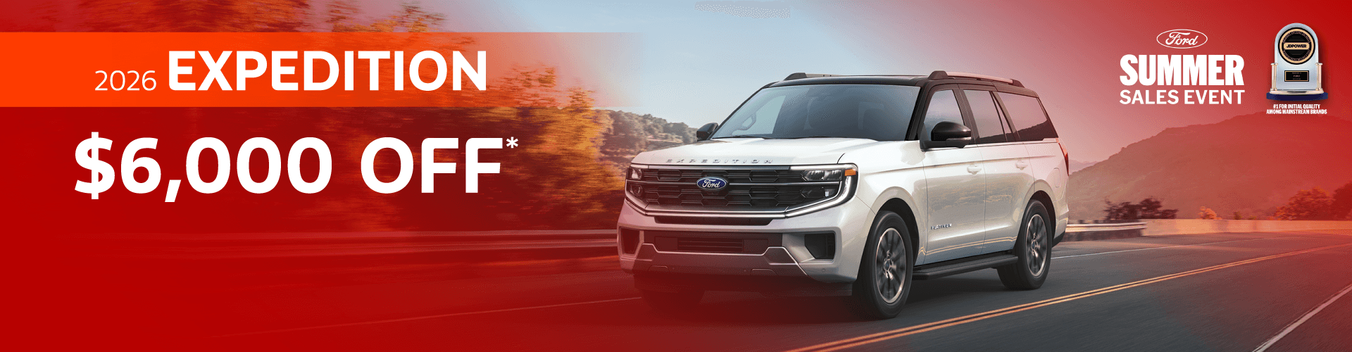 2026 Expedition : $6,000 off!*