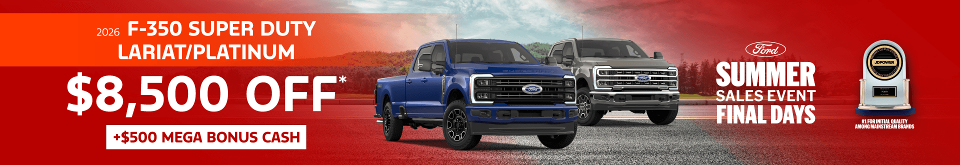 2026 F-350 Super Duty® Lariat/Platinum : $8,500 off!