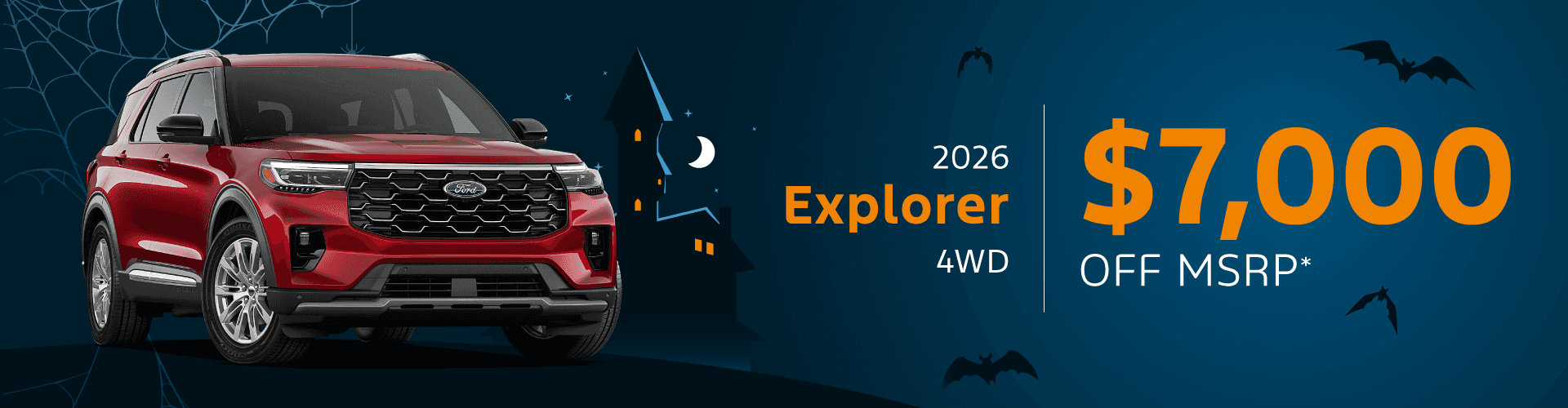2026 Explorer 4WD : $7,000 off!*