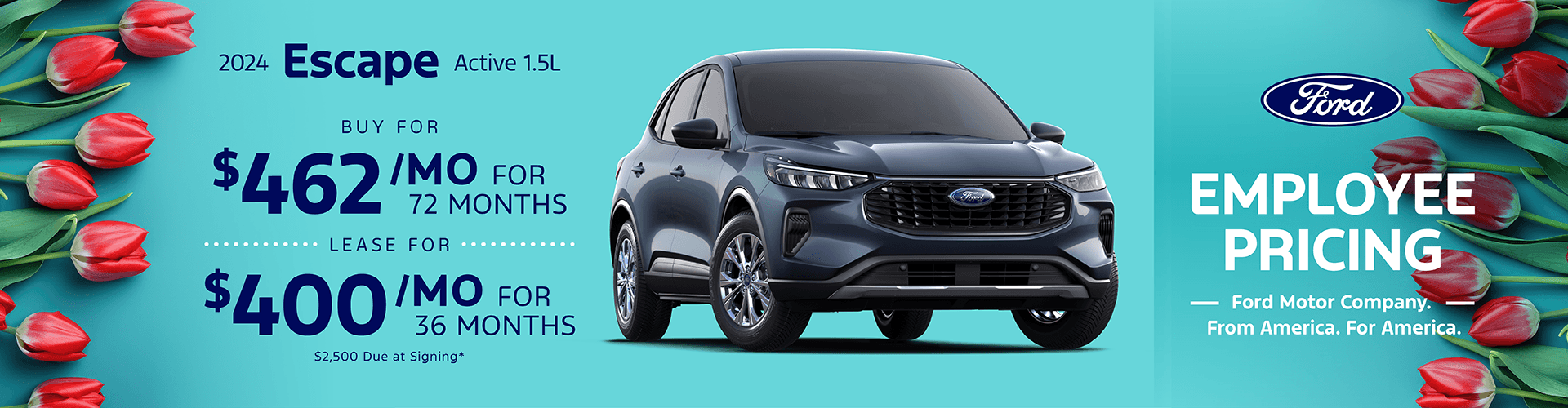 2024 Escape Active 1.5L: Buy for $462 per month for 72 - Lease for $400 per month for 36 with $2,500 due at signing