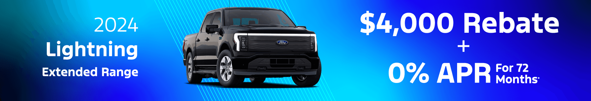 2024 Ford Lightning Extended Range For a Limited Time $4000 Rebate + 0% Interest For 72 months