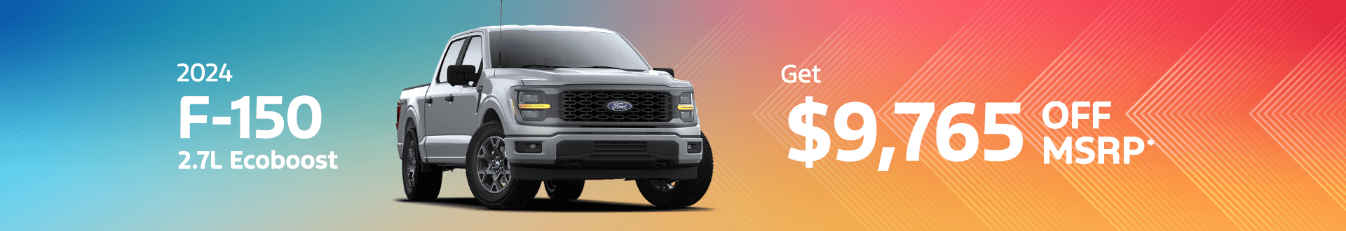 2024 Ford F150 2.7L Ecoboost: Get $9,765 off MSRP -