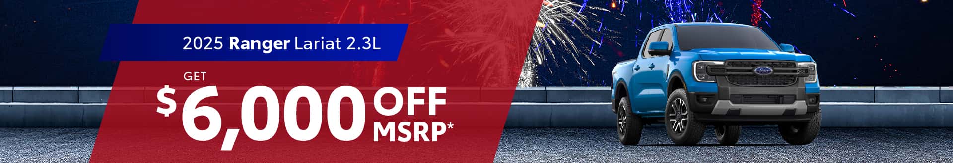 2025 Ranger Lariat 2.3L: Get $6,000 off MSRP -