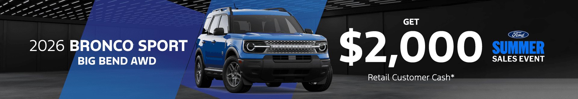 2026 Ford BRONCO SPORT BIG BEND AWD: $2,000 Retail Customer Cash