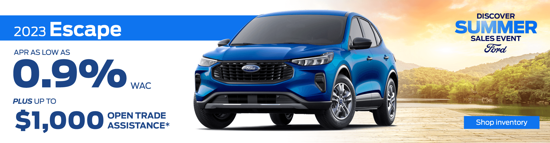 2023 Ford Escape APR as low as 0.9*% WAC + up to $1,000 Open Trade Assistance