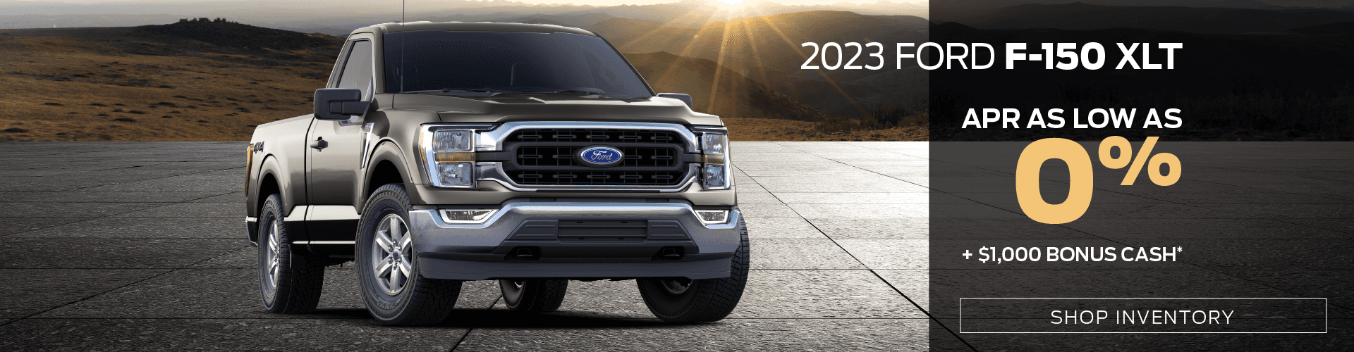 2023 Ford F150 XLT: APR as low as 0% + $1,000 bonus cash*