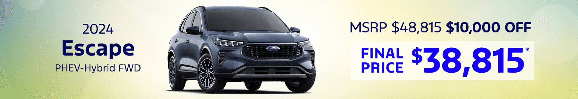 2024 ESCAPE PHEV-HYBRID FWD: Get $10,000 off MSRP -