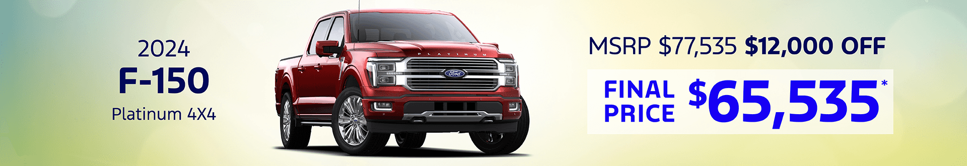 2024 F-150 PLATINUM 4X4: Get $12,000 off MSRP -