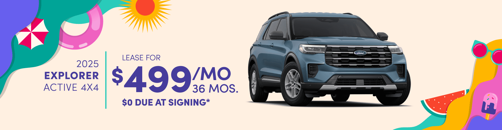 2025 Explorer Active 4x4: Lease for $499 per month for 36 with due at signing