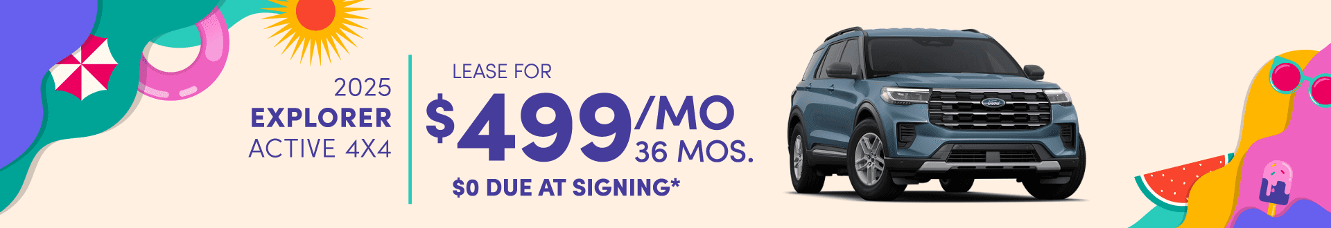 2025 Explorer Active 4x4: Lease for $499 per month for 36 with due at signing