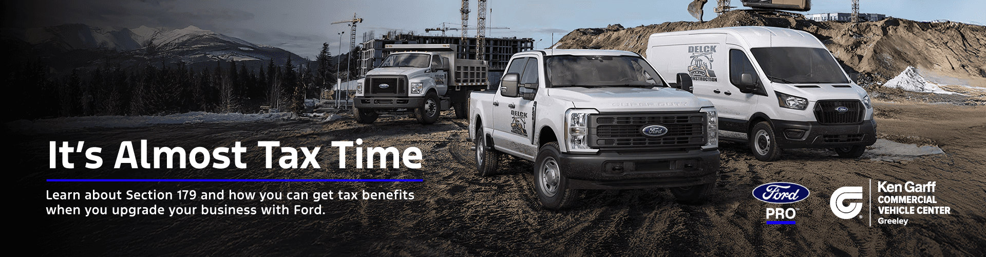 It's Almost Tax Time. Learn about Section 179 and how you can get tax benefits when you upgrade your business with Ford.