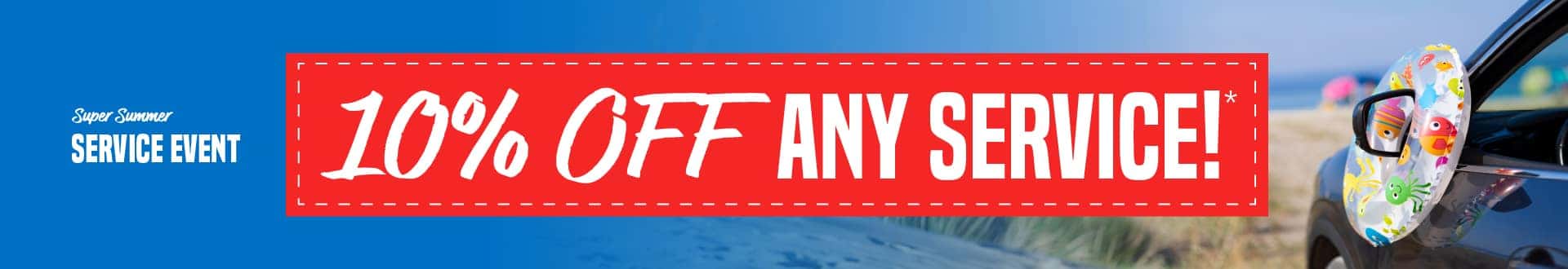 Super Summer Service Event | 10% Off Any Service