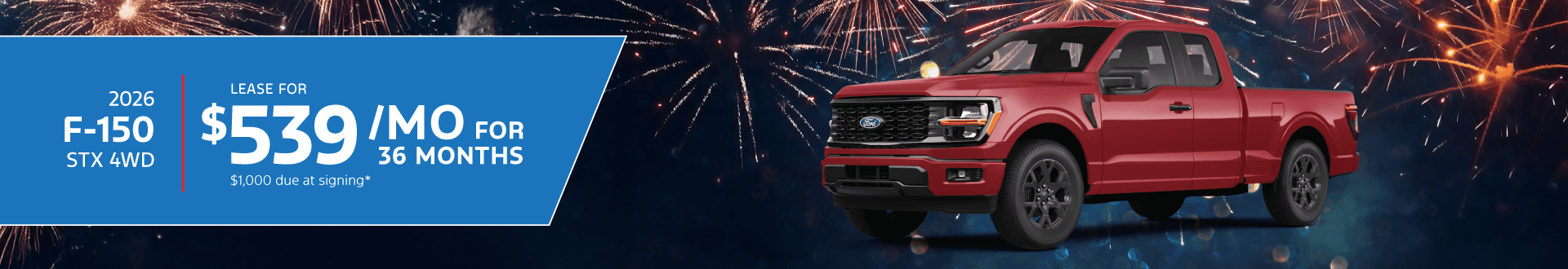 2026 F-150 STX 4WD: Lease for $539 per month for 36 mo. with $1,000 due at signing