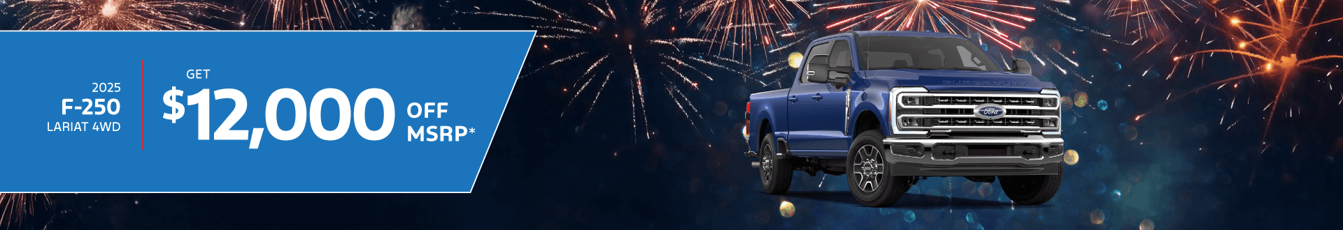 2025 F-250 LARIAT 4WD: Get $12,000 off MSRP