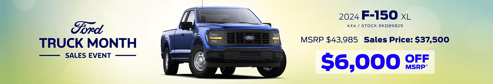 2024 Ford F-150 XL 4X4 STOCK: RKD89829 MSRP $43,985 Sale Price $37,500 Over $6,000 off MSRP