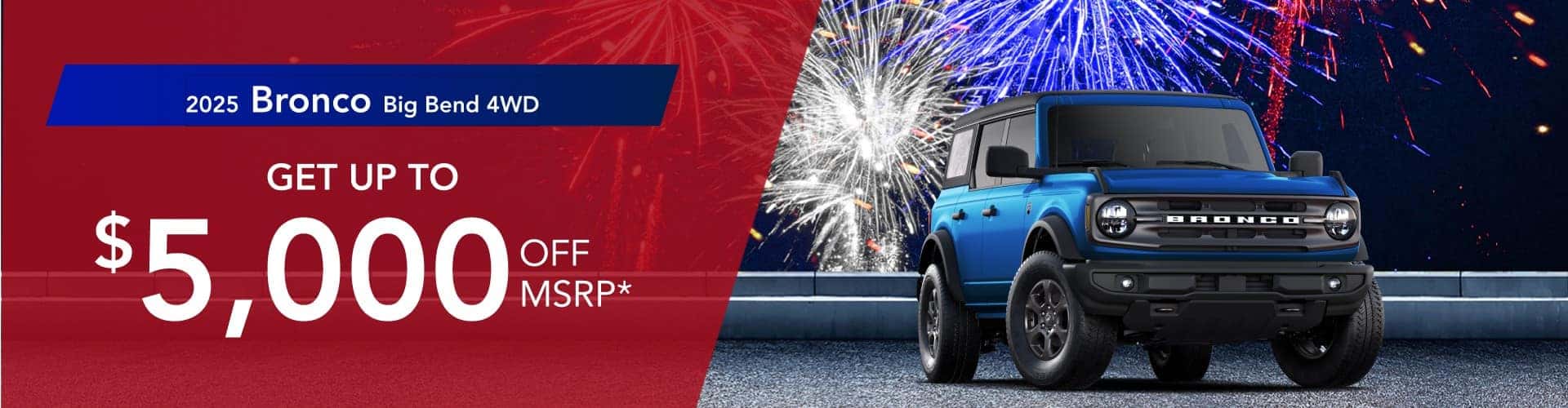 2025 Bronco Big Bend 4wd: Get $5,000 off MSRP